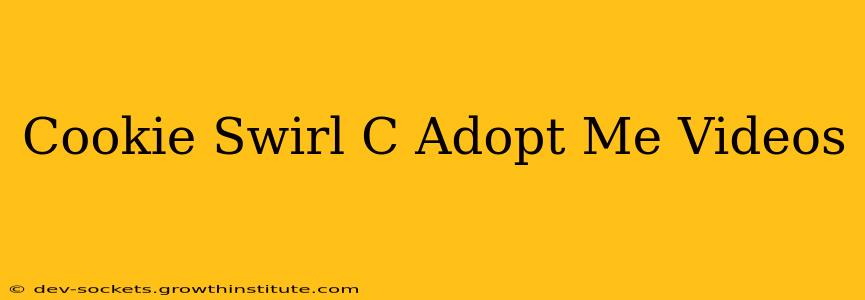 Cookie Swirl C Adopt Me Videos
