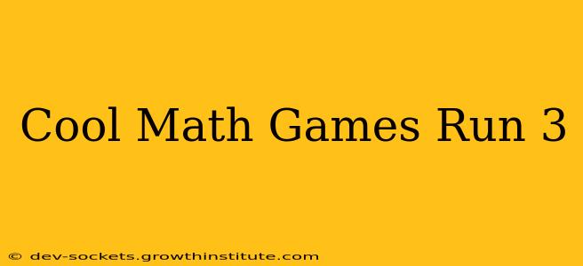 Cool Math Games Run 3