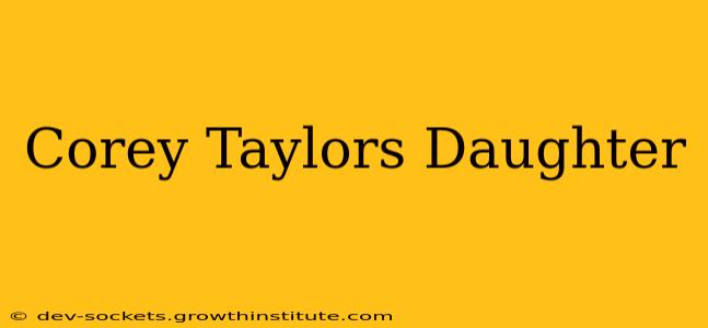 Corey Taylors Daughter