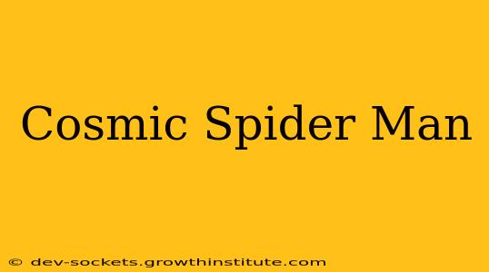 Cosmic Spider Man