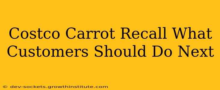 Costco Carrot Recall What Customers Should Do Next