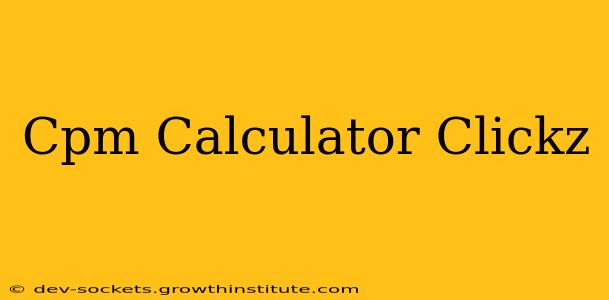 Cpm Calculator Clickz