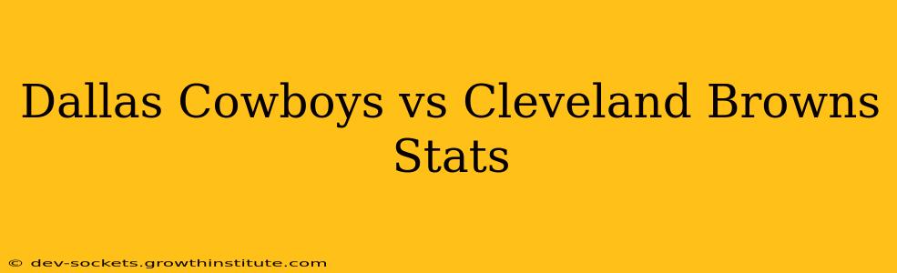 Dallas Cowboys vs Cleveland Browns Stats