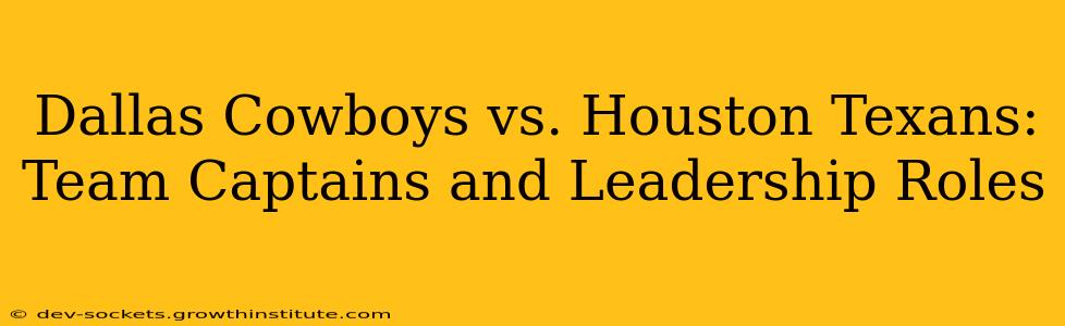 Dallas Cowboys vs. Houston Texans: Team Captains and Leadership Roles