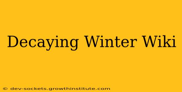 Decaying Winter Wiki