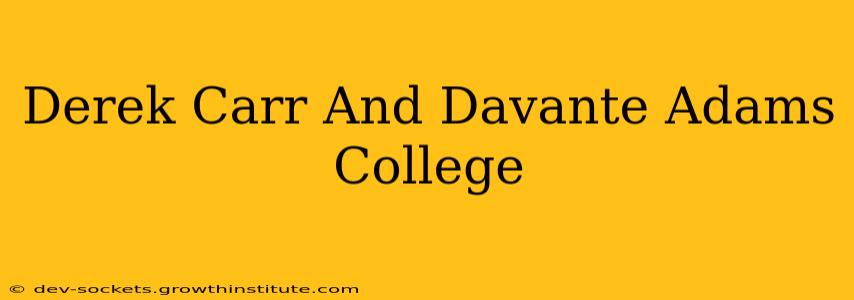 Derek Carr And Davante Adams College
