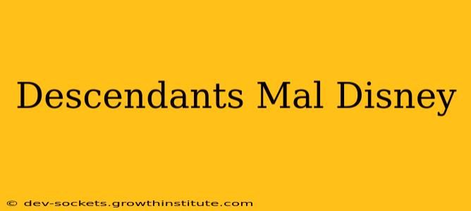 Descendants Mal Disney