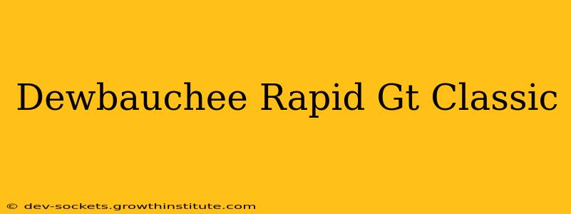 Dewbauchee Rapid Gt Classic