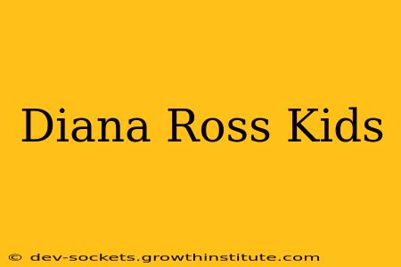 Diana Ross Kids