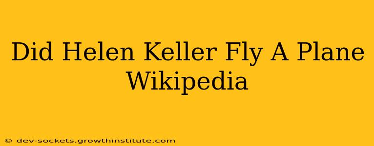 Did Helen Keller Fly A Plane Wikipedia