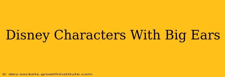 Disney Characters With Big Ears