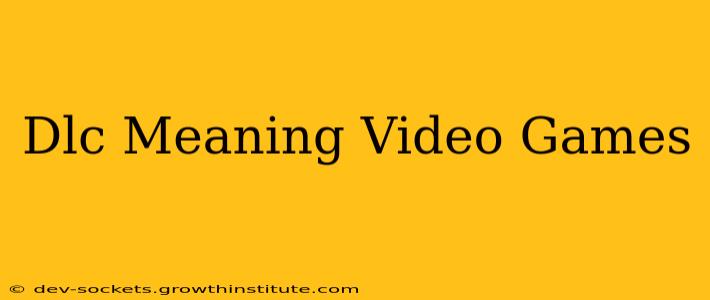 Dlc Meaning Video Games