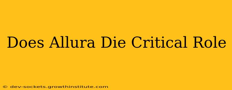 Does Allura Die Critical Role