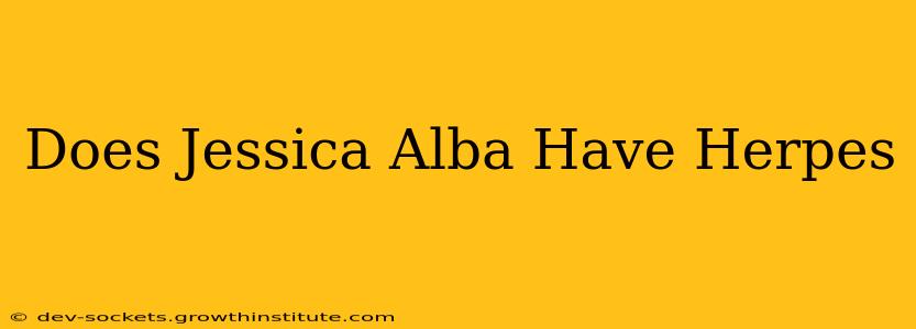 Does Jessica Alba Have Herpes