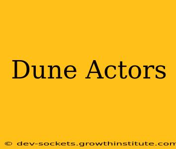Dune Actors