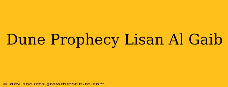 Dune Prophecy Lisan Al Gaib