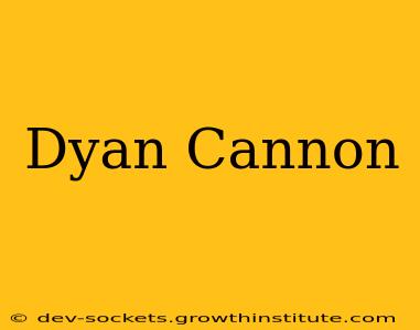 Dyan Cannon