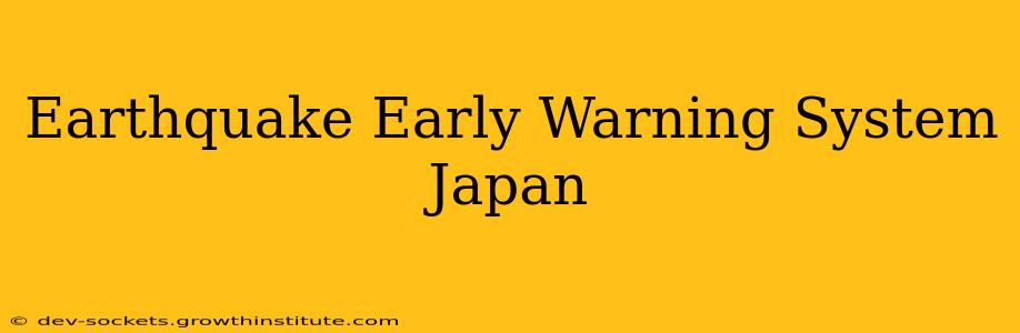 Earthquake Early Warning System Japan