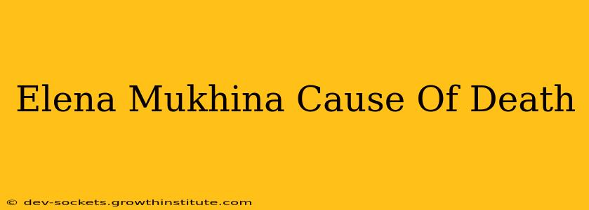 Elena Mukhina Cause Of Death