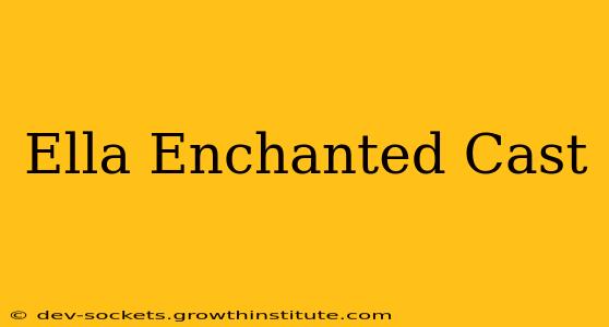 Ella Enchanted Cast