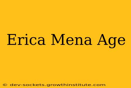 Erica Mena Age