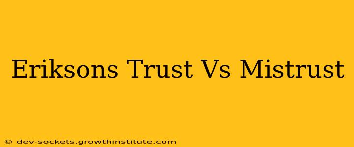 Eriksons Trust Vs Mistrust