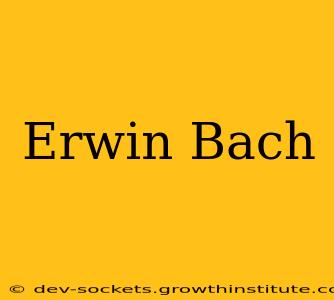 Erwin Bach