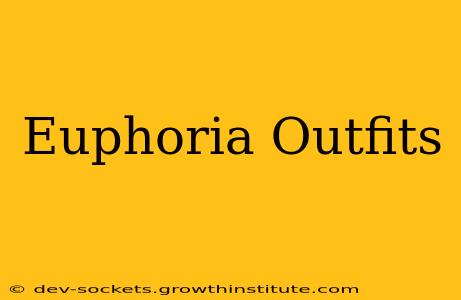 Euphoria Outfits