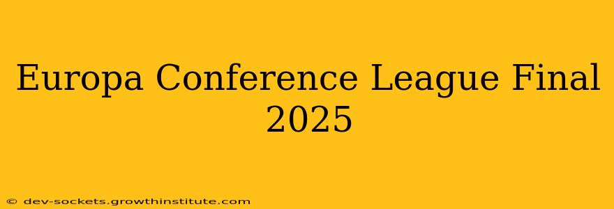 Europa Conference League Final 2025