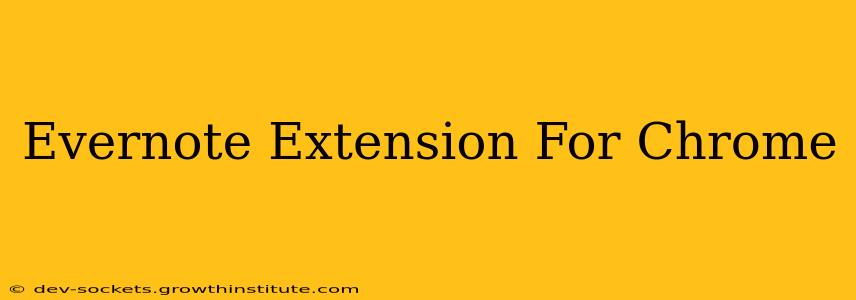 Evernote Extension For Chrome