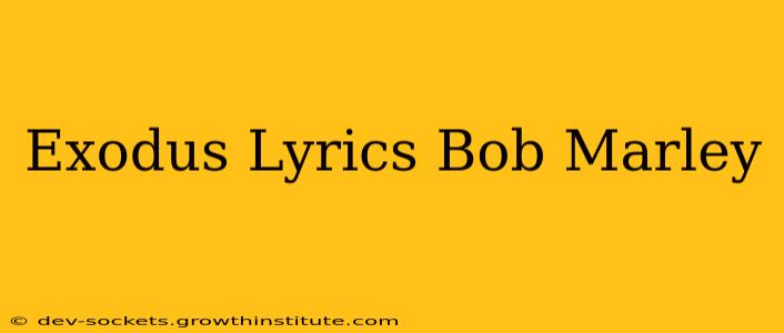Exodus Lyrics Bob Marley