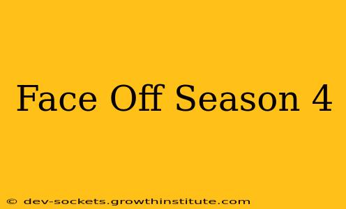 Face Off Season 4