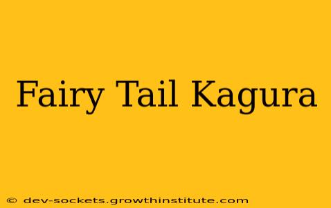 Fairy Tail Kagura