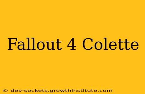 Fallout 4 Colette
