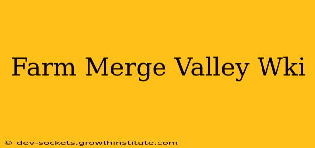 Farm Merge Valley Wki