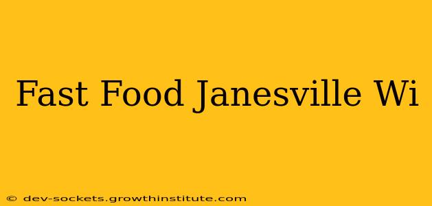 Fast Food Janesville Wi