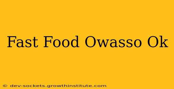 Fast Food Owasso Ok