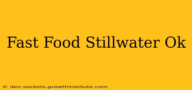 Fast Food Stillwater Ok