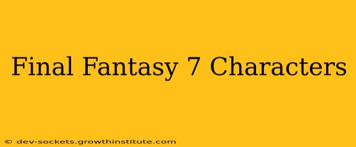 Final Fantasy 7 Characters
