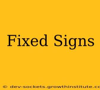 Fixed Signs