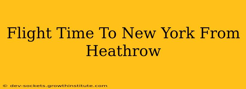 Flight Time To New York From Heathrow