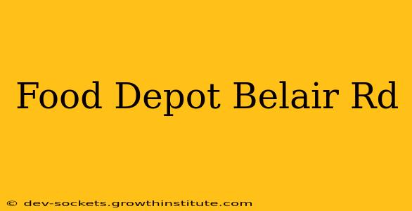 Food Depot Belair Rd