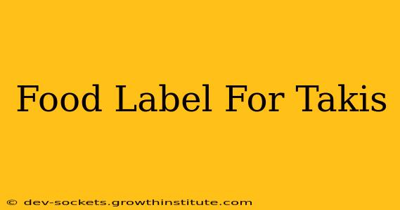 Food Label For Takis