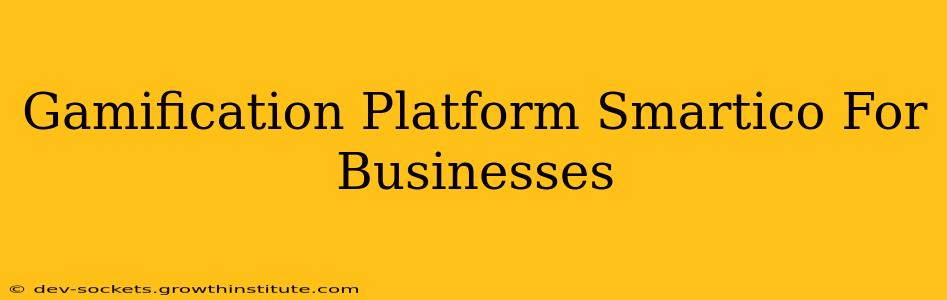 Gamification Platform Smartico For Businesses