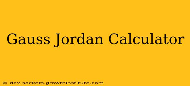 Gauss Jordan Calculator