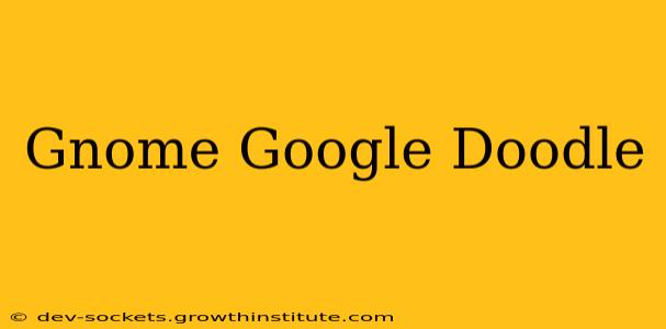 Gnome Google Doodle