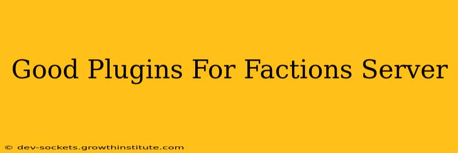 Good Plugins For Factions Server