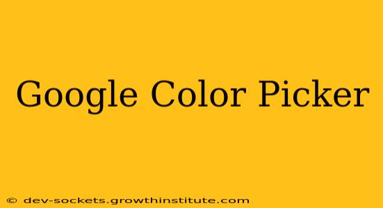 Google Color Picker