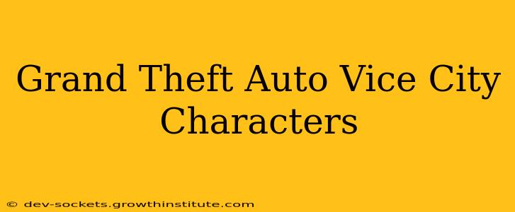 Grand Theft Auto Vice City Characters