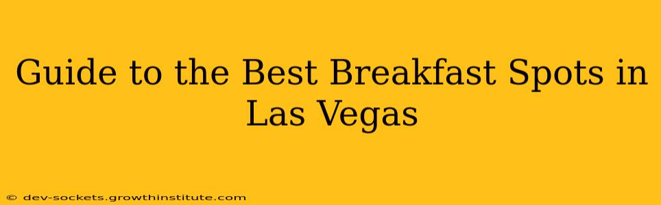 Guide to the Best Breakfast Spots in Las Vegas